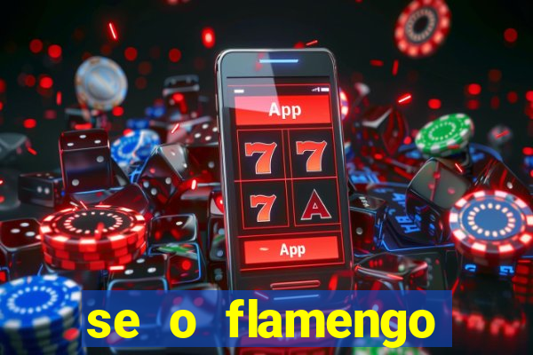 se o flamengo perder hoje o que acontece